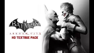 How to install: Arkham City: HD Texture Pack