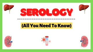 Serology Blood Test| Serologic Tests| Types of Serologic Tests| Explained