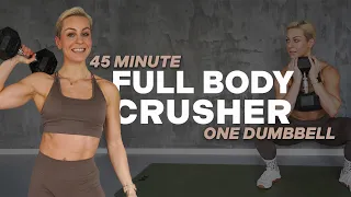 45 MIN FULL BODY CRUSHER | One Dumbbell | All Standing | Unilateral | Strength + Conditioning