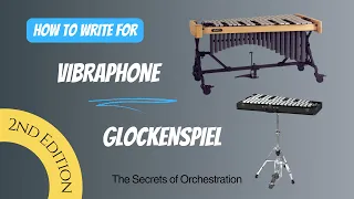 Orchestration - Instrumentation - Vibraphone and Glockenspiel