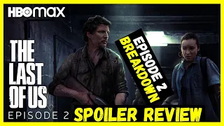 The Last of Us Episode 2 Spoiler Review and Breakdown - Infection HBO Max Original
