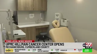 UPMC Hillman Cancer Center opens in Mechanicsburg
