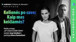 „Kelionės po save: kaip mes keičiamės?”. Pokalbis su J. Šeduikyte ir G. Šmatavičiumi