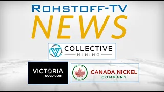 Bergbau-Nachrichten mit Victoria Gold, Canada Nickel und Collective Mining