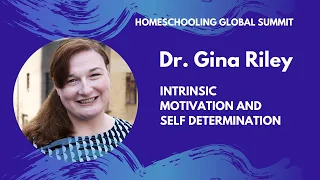 Intrinsic Motivation and Self Determination in Learning | Dr. Gina Riley