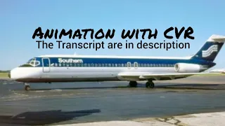 Southern Airways Flight 242 Crash || Animation with CVR. (Read description)