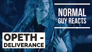 NORMAL GUY REACTS: Opeth - Deliverance (LIVE)