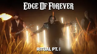 Edge Of Forever - "Ritual Pt. I" - Official Music Video