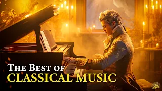The Best of Classical Music 🎻 Mozart, Beethoven, Bach, Chopin, Paganini 🎹 Most Famous Classic Pieces