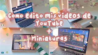 ♡ como edito mis videos de YouTube ft. Filmora // como hacer miniaturas ♡