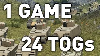 World of Tanks || 1 Game, 24 TOGs...