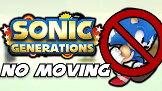 Can You Beat Sonic Generations Without Moving?