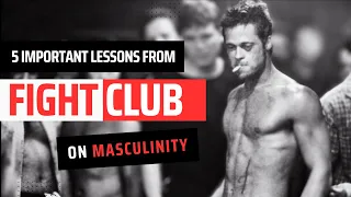 What Fight Club Can Teach Us About Masculinity: 5 Life-Changing Lessons