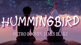 Metro Boomin, James Blake - Humingbird (Lyrics) [Spider-Man: Across the Spider-Verse] Themesongs
