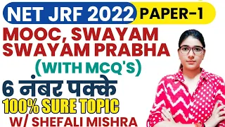 MOOC, SWAYAM, SWAYAM PRABHA With MCQ's Explained By Shefali Mishra I UGC NET 2022 I 100% Sure Topic