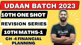 10th Maths 1 Free One Shot Revision | Ch-4 Financial Planning | Udaan Batch 2023 |