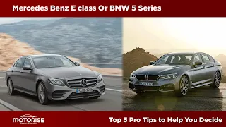 Mercedes Benz E Class Or BMW 5 Series| Top 5 Pro Tips| To Help You Choose| Motorise