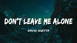 David Guetta, Anne-Marie - Don't Leave Me Alone (Lyrics/Vietsub)