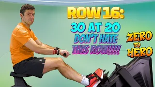 Zero to Hero Rowing Workout Plan - Row 16 = 30mins at 20spm EASY ROW!