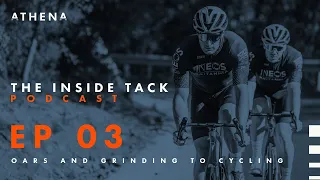 The Inside Tack | Ep 03 Oars and Grinding to Cycling