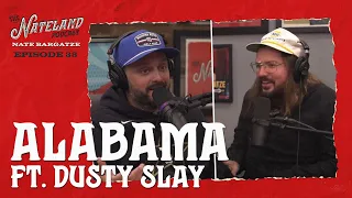 Nateland | Ep #38 - Alabama ft. Dusty Slay