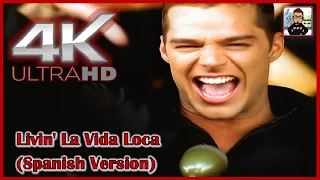 Ricky Martin - Livin' La Vida Loca (Spanish Version) [4K Remastered]