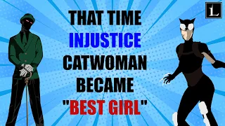 That Time Injustice Catwoman Became Best Girl
