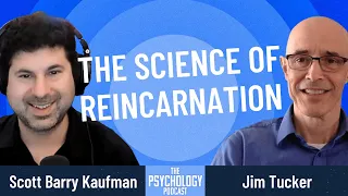 Jim Tucker || The Science of Reincarnation