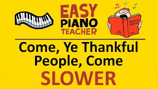 Come Ye Thankful People Come SLOW piano tutorial: EASY keyboard song (hymn) & note names #EPT 🎹