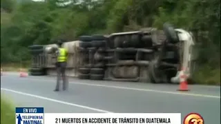 #Teleprensa33 | 21 muertos en accidente de tránsito en Guatemala