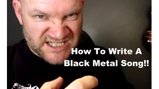 How To Write A Black Metal Song & Black Metal Guitar Riffs