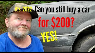 Can You Still Buy a Car For $200 in 2022 America? Yes.