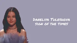 Daneliya Tuleshova - Sign of the times (lyrics)