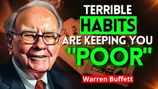 Discover Why 15 TERRIBLE HABITS Are Keeping You POOR! By Warren Buffett