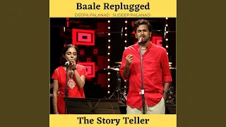 Baale Replugged (feat. Deepa Palanad)