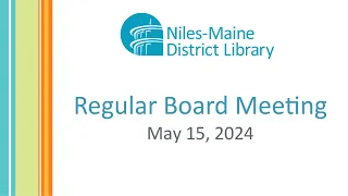 Regular Board Meeting - May 15, 2024