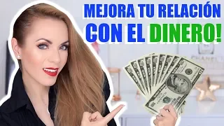 CÓMO MEJORAR TU RELACION CON EL DINERO! Tips que si funcionan!