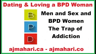 BPD Relationships Female BPD Hypersexuality The Trap of Sex Addiction In the Trauma Bond