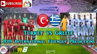 Turkey vs Greece | International Friendly 2019-20 | Predictions FIFA 19