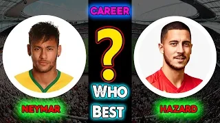 Neymar Jr Vs Eden Hazard Who is Best ? Eden Hazard Vs Neymar Jr Total  Career Compared.