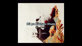 Dil pa Zakham Khate Hain Ram ( slowed reverb) Nusrat Fateh Ali Khan