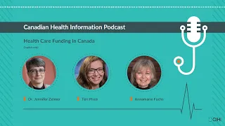 Jennifer Zelmer, Teri Price and Annamarie Fuchs — Health Care Funding in Canada