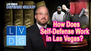 How does "self-defense" work in Las Vegas, Nevada criminal cases?