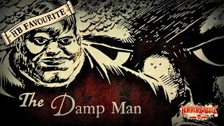 "The Damp Man" by Allison V. Harding / A HorrorBabble Production