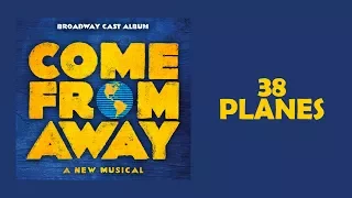 38 Planes — Come From Away (Lyric Video) [OBC]
