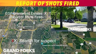 BREAKING NEWS: Report Of Shots Fired In EGF, Suspect May Be Cornered In Grand Forks