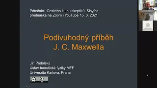 Jiří Podolský - Podivuhodný příběh J. C. Maxwella (Pátečníci - stream 15.6.2021)