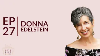 Finding her way back to dance | Donna Edelstein | Episode #27