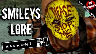 Who Are The Smileys? - Manhunt Lore