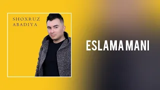 Shoxruz (Abadiya) - Eslama Mani (Official Audio)